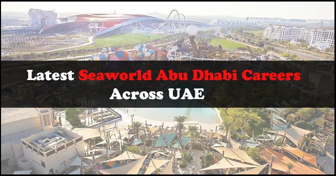 Seaworld Abu Dhabi Careers